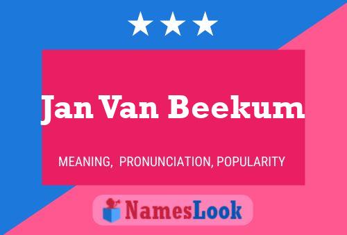 Jan Van Beekum Name Poster