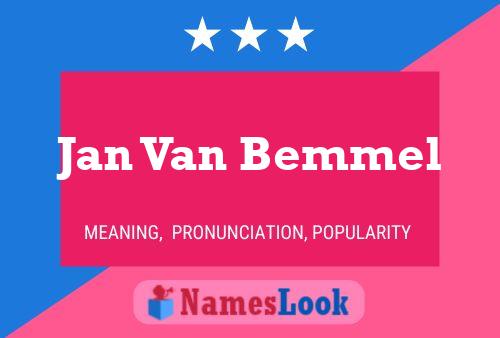 Jan Van Bemmel Name Poster