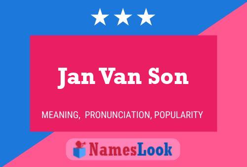 Jan Van Son Name Poster