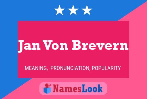 Jan Von Brevern Name Poster