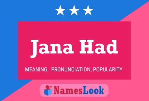 Jana Had Name Poster