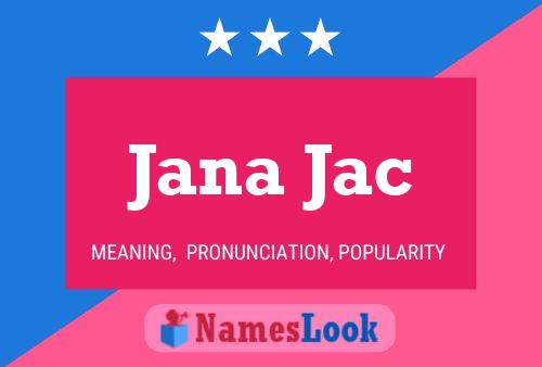 Jana Jac Name Poster