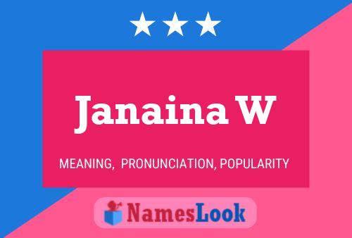 Janaina W Name Poster