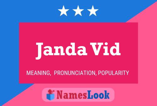 Janda Vid Name Poster