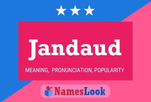 Jandaud Name Poster