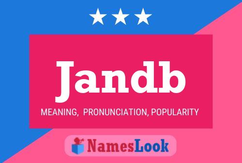 Jandb Name Poster