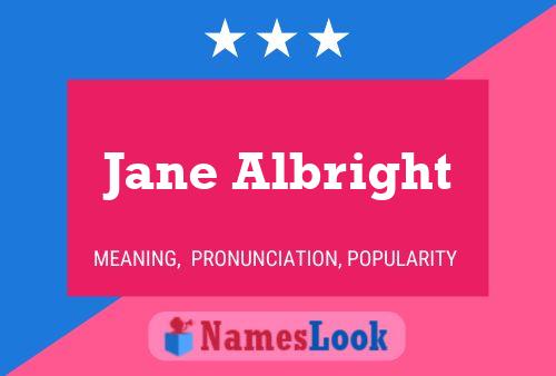 Jane Albright Name Poster