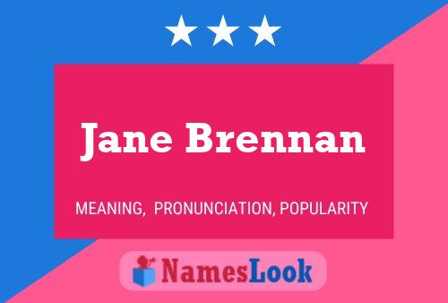 Jane Brennan Name Poster