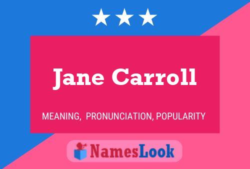 Jane Carroll Name Poster