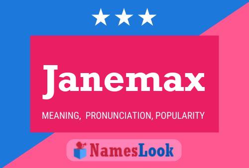 Janemax Name Poster