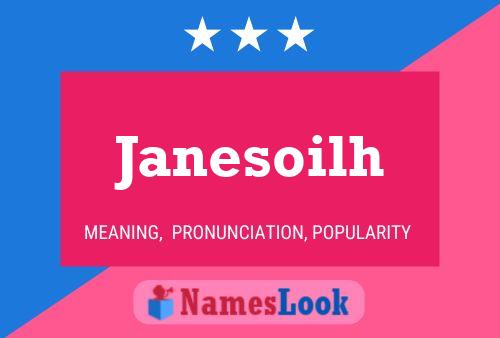 Janesoilh Name Poster