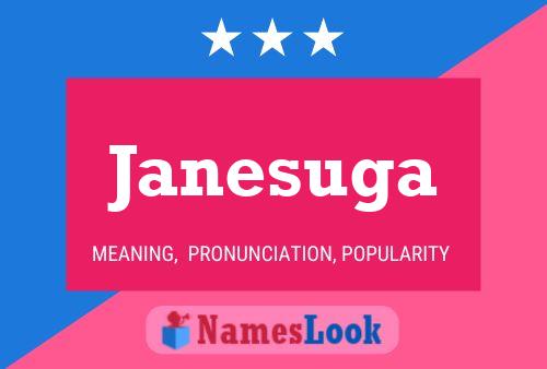 Janesuga Name Poster