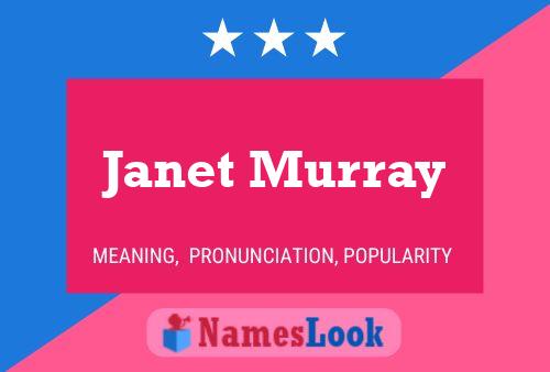 Janet Murray Name Poster