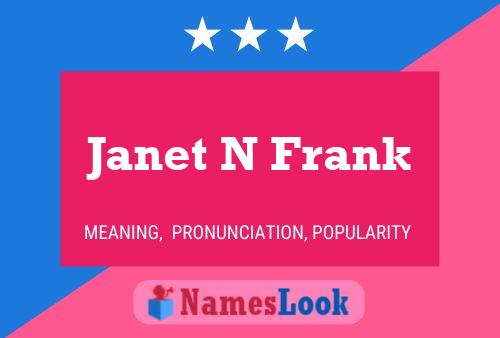 Janet N Frank Name Poster