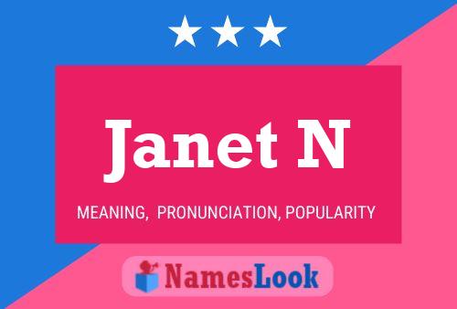 Janet N Name Poster