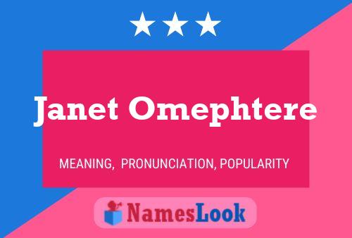 Janet Omephtere Name Poster