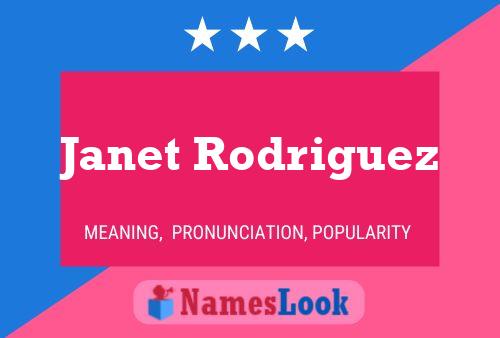 Janet Rodriguez Name Poster