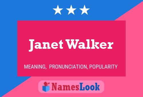 Janet Walker Name Poster