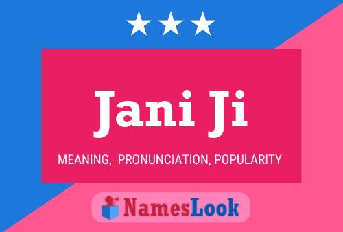 Jani Ji Name Poster