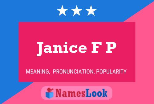 Janice F P Name Poster