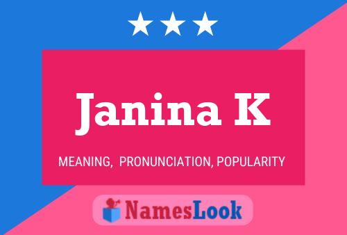 Janina K Name Poster