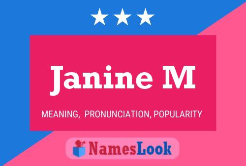 Janine M Name Poster