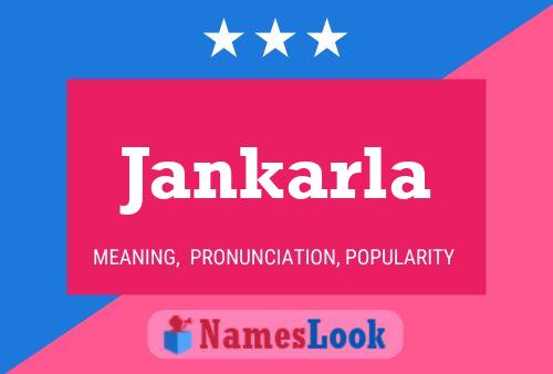 Jankarla Name Poster