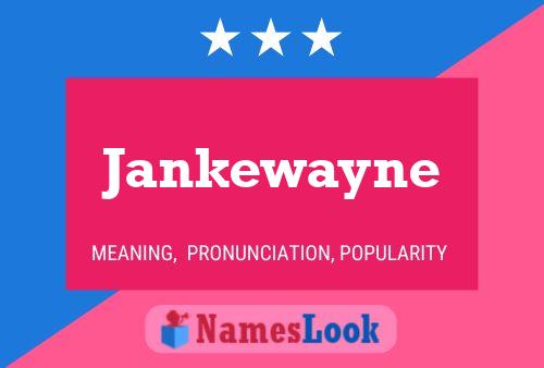 Jankewayne Name Poster