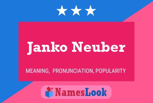 Janko Neuber Name Poster