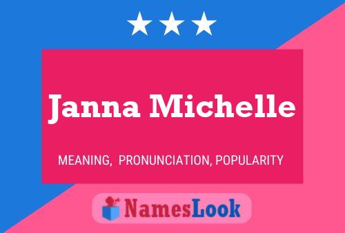 Janna Michelle Name Poster