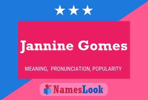 Jannine Gomes Name Poster