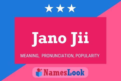 Jano Jii Name Poster