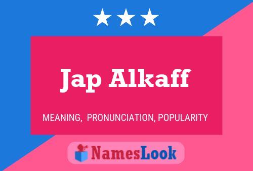 Jap Alkaff Name Poster