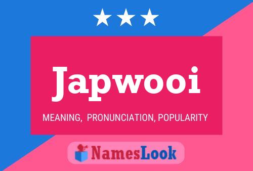 Japwooi Name Poster