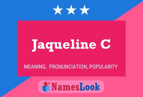 Jaqueline C Name Poster