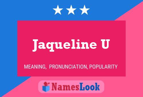 Jaqueline U Name Poster