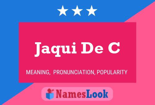 Jaqui De C Name Poster