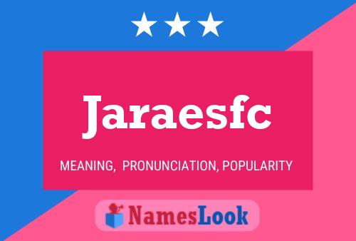 Jaraesfc Name Poster