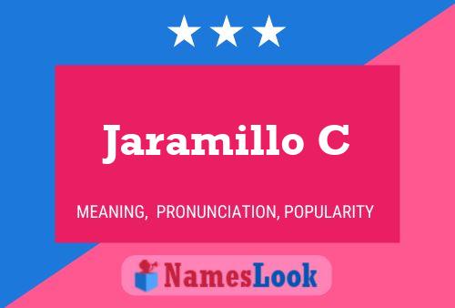 Jaramillo C Name Poster