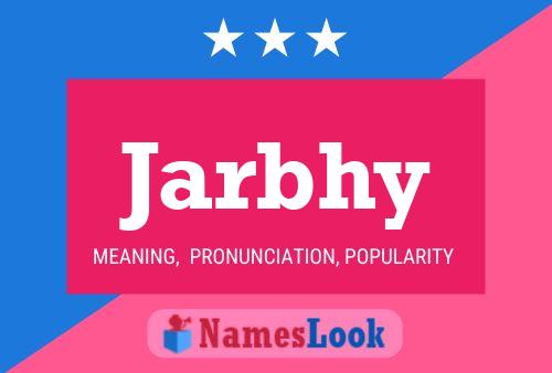 Jarbhy Name Poster