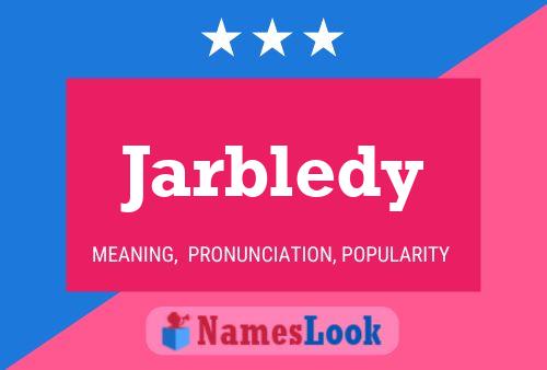 Jarbledy Name Poster