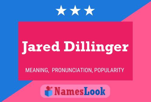 Jared Dillinger Name Poster