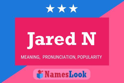 Jared N Name Poster