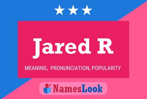 Jared R Name Poster