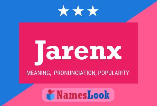 Jarenx Name Poster