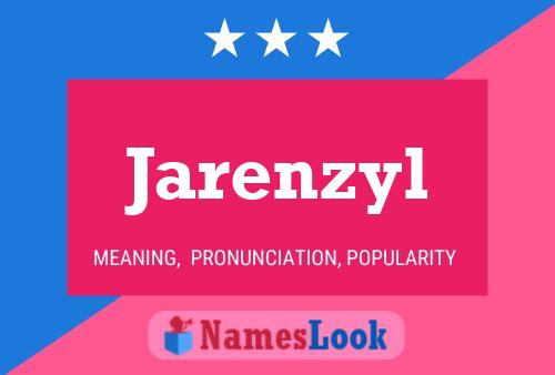 Jarenzyl Name Poster