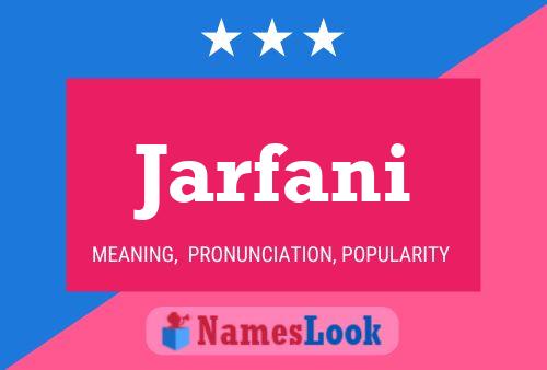 Jarfani Name Poster