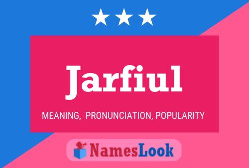 Jarfiul Name Poster