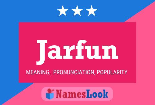 Jarfun Name Poster