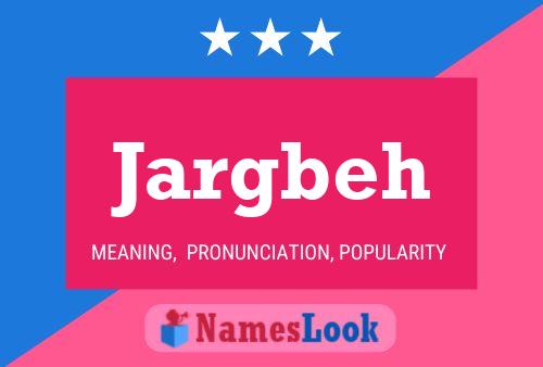 Jargbeh Name Poster